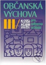 Kniha: Občanská výchova III pro odborná učiliště (Hana Kovaříková). Septima, 2019 Kniha: Občanská výchova III pro odborná učiliště (Hana Kovaříková). Septima, 2019