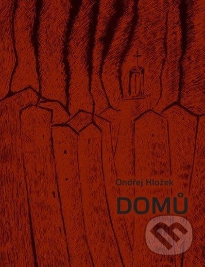Kniha: Domů (Ondřej Hložek). Muni Press, 2013 Kniha: Domů (Ondřej Hložek). Muni Press, 2013