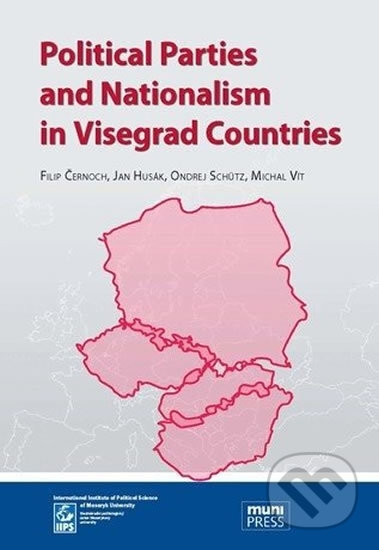 Kniha: Political Parties and Nationalism in Visegrad Countries (Filip Černoch). Muni Press, 2011 Kniha: Political Parties and Nationalism in Visegrad Countries (Filip Černoch). Muni Press, 2011