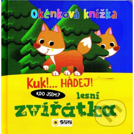 Kniha: Okénková knížka - Lesní zvířátka (SUN). SUN, 2021 Kniha: Okénková knížka - Lesní zvířátka (SUN). SUN, 2021
