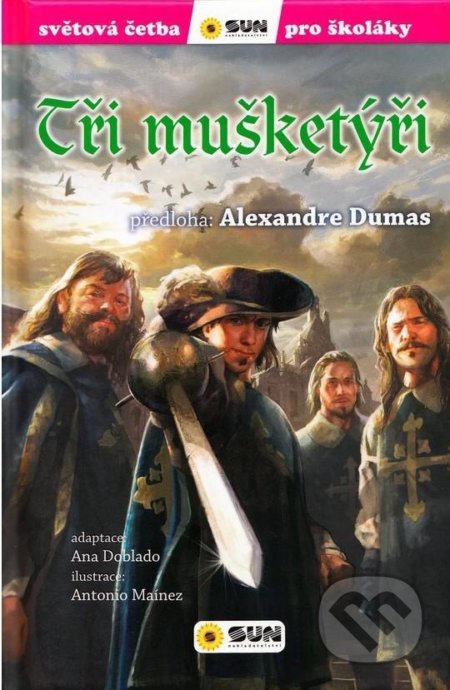 Kniha: Tři mušketýři (Alexandre Dumas). SUN, 2021 Kniha: Tři mušketýři (Alexandre Dumas). SUN, 2021