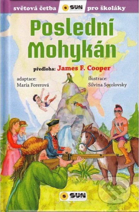 Kniha: Poslední mohykán (James Fenimore Cooper). SUN, 2021 Kniha: Poslední mohykán (James Fenimore Cooper). SUN, 2021