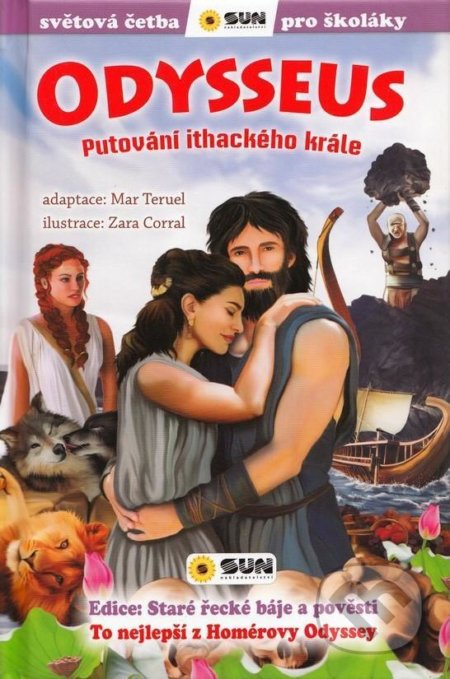 Kniha: Odysseus: Putování ithackého krále (Mar Teruel). SUN, 2021 Kniha: Odysseus: Putování ithackého krále (Mar Teruel). SUN, 2021