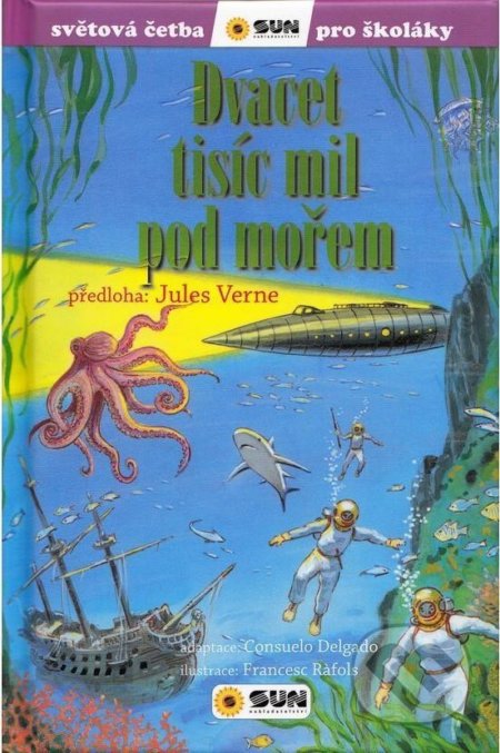 Kniha: Dvacet tisíc mil pod mořem (Jules Verne). SUN, 2021 Kniha: Dvacet tisíc mil pod mořem (Jules Verne). SUN, 2021