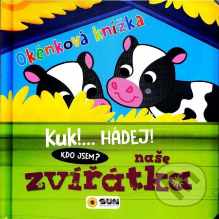 Kniha: Okénková knížka - Naše zvířátka (SUN). SUN, 2021 Kniha: Okénková knížka - Naše zvířátka (SUN). SUN, 2021