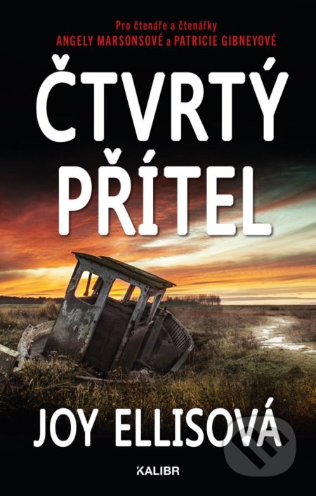 Kniha: Čtvrtý přítel (Joy Ellis). Kalibr, 2021 Kniha: Čtvrtý přítel (Joy Ellis). Kalibr, 2021