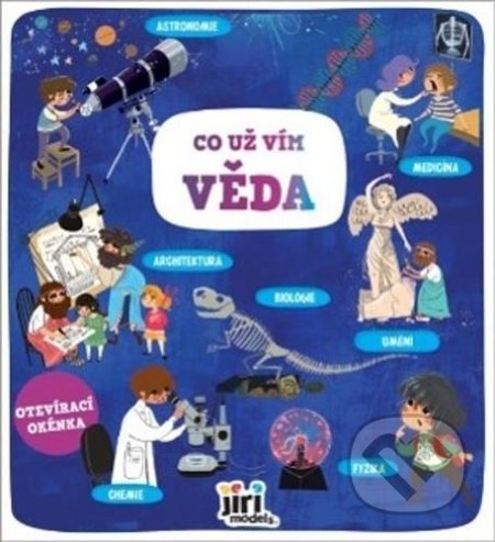 Kniha: Věda - Co už vím (Jiří Models). Jiří Models, 2021 Kniha: Věda - Co už vím (Jiří Models). Jiří Models, 2021