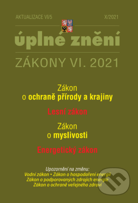Aktualizace VI/5 - Zákon o ochraně přírody a krajiny (Poradce s.r.o.). Poradce s.r.o., 2021 Aktualizace VI/5 - Zákon o ochraně přírody a krajiny (Poradce s.r.o.). Poradce s.r.o., 2021