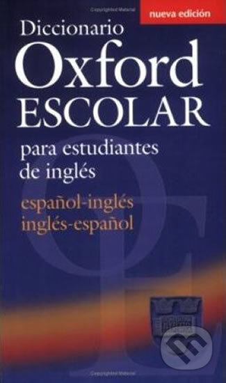 Kniha: Diccionario Oxford Escolar para Estudiantes de Ingles (Oxford University Press). Oxford University Press, 2009 Kniha: Diccionario Oxford Escolar para Estudiantes de Ingles (Oxford University Press). Oxford University Press, 2009