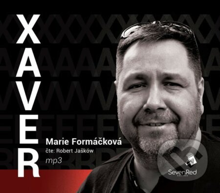Audiokniha: Xaver (Marie Formáčková). Kanopa, 2019 Audiokniha: Xaver (Marie Formáčková). Kanopa, 2019