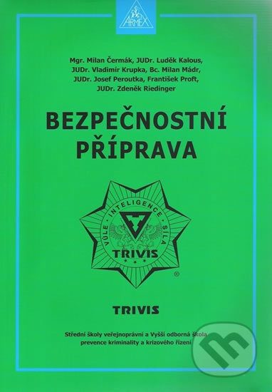 Kniha: Bezpečnostní příprava (Armex). Armex, 2018 Kniha: Bezpečnostní příprava (Armex). Armex, 2018