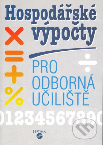 Kniha: Hospodářské výpočty pro potravinářské obory odborných učilišť (Alena Keblová). Septima, 2007 Kniha: Hospodářské výpočty pro potravinářské obory odborných učilišť (Alena Keblová). Septima, 2007