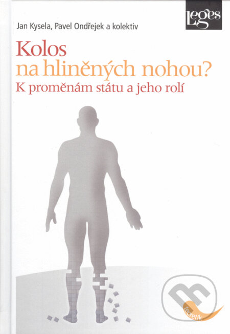 Kniha: Kolos na hliněných nohou? (Jan Kysela a Pavel Ondřejek). Leges, 2016 Kniha: Kolos na hliněných nohou? (Jan Kysela a Pavel Ondřejek). Leges, 2016
