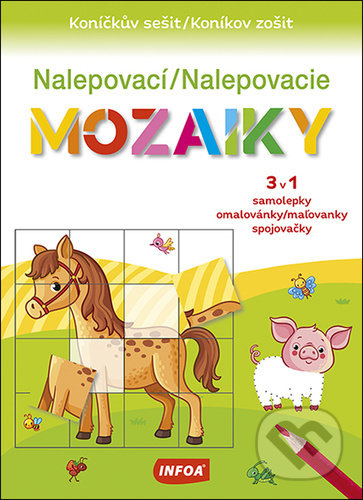 Kniha: Nalepovací/Nalepovacie mozaiky (INFOA). INFOA, 2021 Kniha: Nalepovací/Nalepovacie mozaiky (INFOA). INFOA, 2021