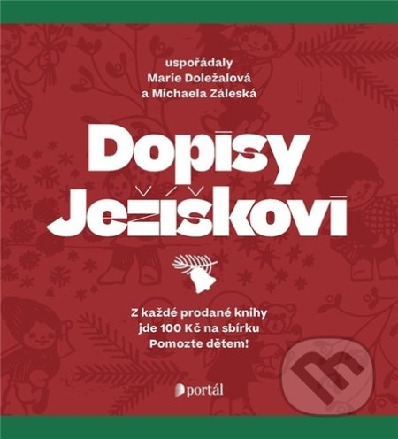 Kniha: Dopisy Ježíškovi (Portál). Portál, 2021 Kniha: Dopisy Ježíškovi (Portál). Portál, 2021