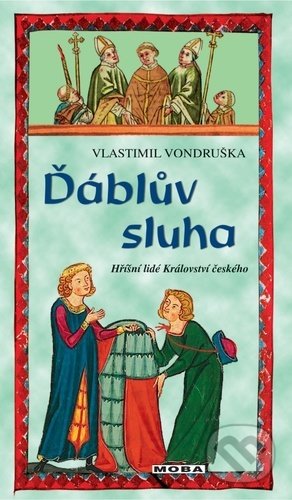 Kniha: Ďáblův sluha (Vlastimil Vondruška). Moba, 2021 Kniha: Ďáblův sluha (Vlastimil Vondruška). Moba, 2021