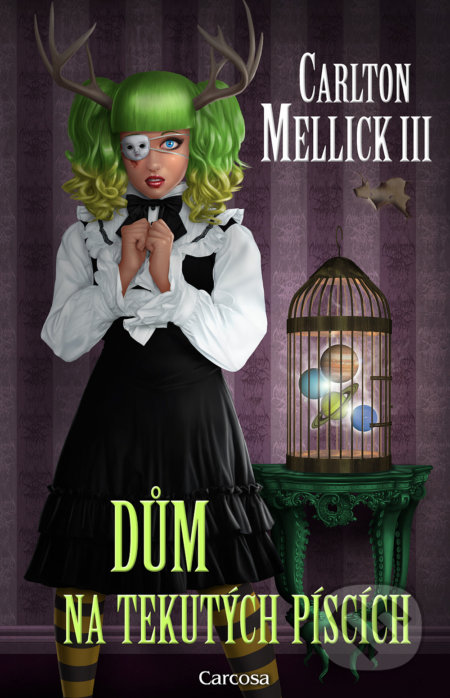 Kniha: Dům na tekutých píscích (Carlton Mellick III). Carcosa, 2021 Kniha: Dům na tekutých píscích (Carlton Mellick III). Carcosa, 2021