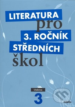 Literatura pro 3. ročník středních škol (Učebnice), Didaktis CZ, 2012