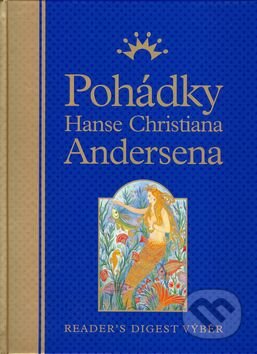Kniha: Pohádky H. Ch. Andersena (Hans Christian Andersen). Ryland, Peters and Small, 2006 Kniha: Pohádky H. Ch. Andersena (Hans Christian Andersen). Ryland, Peters and Small, 2006