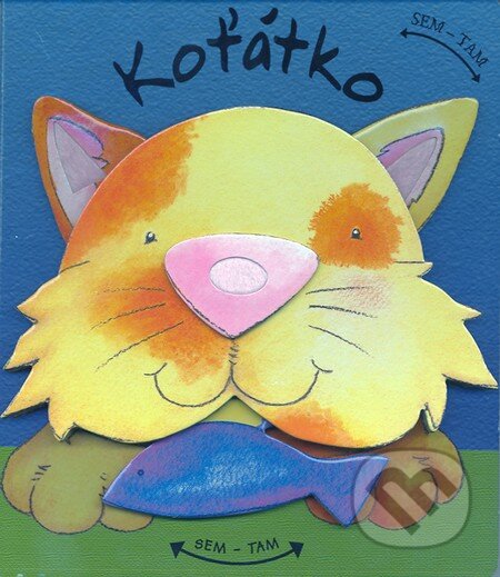 Kniha: Koťátko Sem-Tam (Miluše Vítečková). Ottovo nakladatelství, 2008 Kniha: Koťátko Sem-Tam (Miluše Vítečková). Ottovo nakladatelství, 2008