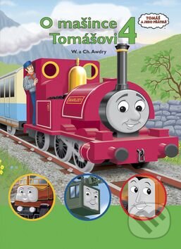 Kniha: O mašince Tomášovi 4 (Wilbert Vere Awdry). Egmont ČR, 2005 Kniha: O mašince Tomášovi 4 (Wilbert Vere Awdry). Egmont ČR, 2005