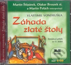 Audiokniha: Záhada zlaté štoly (Vlastimil Vondruška). Moba, 2008 Audiokniha: Záhada zlaté štoly (Vlastimil Vondruška). Moba, 2008