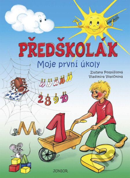 Kniha: Předškolák (Vladimíra Vopičková a Zuzana Pospíšilová). Nakladatelství Junior, 2008 Kniha: Předškolák (Vladimíra Vopičková a Zuzana Pospíšilová). Nakladatelství Junior, 2008