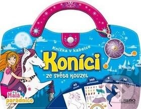 Kniha: Koníci ze světa kouzel (Rebo). Rebo, 2010 Kniha: Koníci ze světa kouzel (Rebo). Rebo, 2010