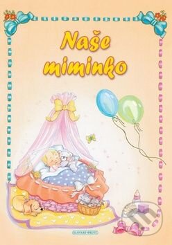 Kniha: Naše miminko (Alexandra Kiadó). Slovart Print Kniha: Naše miminko (Alexandra Kiadó). Slovart Print