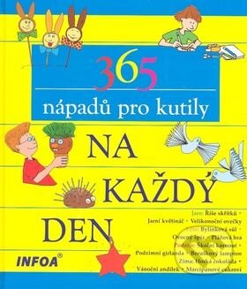 Kniha: 365 nápadů pro kutily na každý (Tom Dahlke). INFOA Kniha: 365 nápadů pro kutily na každý (Tom Dahlke). INFOA