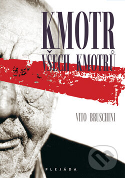 Kniha: Kmotr všech kmotrů (Vito Bruschini). Plejáda, 2011 Kniha: Kmotr všech kmotrů (Vito Bruschini). Plejáda, 2011