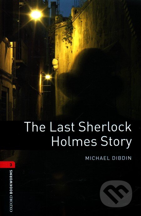 Kniha: Last Sherlock Holmes Story + CD (Oxford University Press). Oxford University Press, 2007 Kniha: Last Sherlock Holmes Story + CD (Oxford University Press). Oxford University Press, 2007