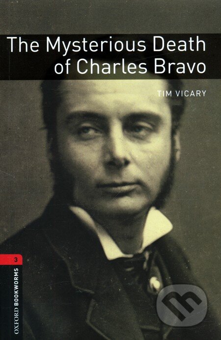 Kniha: Mysterious Death of Charles Bravo + CD (Oxford University Press). Oxford University Press, 2011 Kniha: Mysterious Death of Charles Bravo + CD (Oxford University Press). Oxford University Press, 2011
