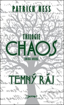 Kniha: Temný ráj (Patrik Ness). Jota, 2011 Kniha: Temný ráj (Patrik Ness). Jota, 2011