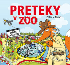Kniha: Preteky v ZOO (S. Milan Peter). Pierot, 2011 Kniha: Preteky v ZOO (S. Milan Peter). Pierot, 2011