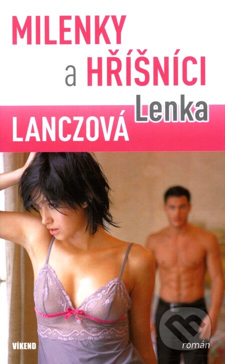 Kniha: Milenky a hříšníci (Lenka Lanczová). Víkend, 2010 Kniha: Milenky a hříšníci (Lenka Lanczová). Víkend, 2010