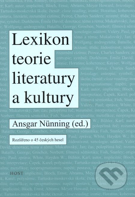 Kniha: Lexikon teorie literatury a kultury (Host). Host, 2008 Kniha: Lexikon teorie literatury a kultury (Host). Host, 2008