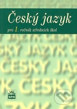Kniha: Český jazyk pro 1. ročník středních škol (Marie Čechová). SPN - pedagogické nakladatelství, 2009 Kniha: Český jazyk pro 1. ročník středních škol (Marie Čechová). SPN - pedagogické nakladatelství, 2009