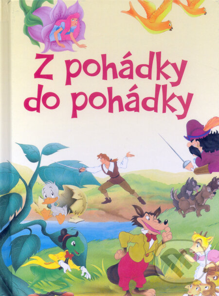 Kniha: Z pohádky do pohádky (Ottovo nakladatelství). Ottovo nakladatelství, 2010 Kniha: Z pohádky do pohádky (Ottovo nakladatelství). Ottovo nakladatelství, 2010