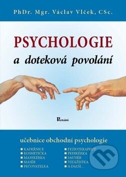Kniha: Psychologie a doteková povolání (Václav Vlček). Václav Lukeš Kniha: Psychologie a doteková povolání (Václav Vlček). Václav Lukeš