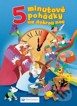 Kniha: 5minutové pohádky na dobrou noc (Svojtka&Co.). Svojtka&Co., 2010 Kniha: 5minutové pohádky na dobrou noc (Svojtka&Co.). Svojtka&Co., 2010
