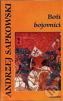Kniha: Boží bojovníci (Andrzej Sapkowski). Seqoy-Crew, 2010 Kniha: Boží bojovníci (Andrzej Sapkowski). Seqoy-Crew, 2010