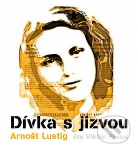 CD Dívka s jizvou - Arnošt Lustig, Mladá fronta, 2010