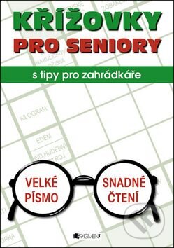 Kniha: Křížovky pro seniory (Nakladatelství Fragment). Nakladatelství Fragment, 2011 Kniha: Křížovky pro seniory (Nakladatelství Fragment). Nakladatelství Fragment, 2011
