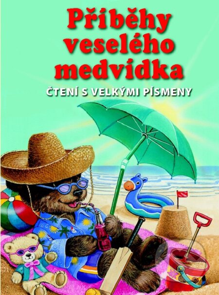 Kniha: Příběhy veselého medvídka (Svojtka&Co.). Svojtka&Co., 2011 Kniha: Příběhy veselého medvídka (Svojtka&Co.). Svojtka&Co., 2011