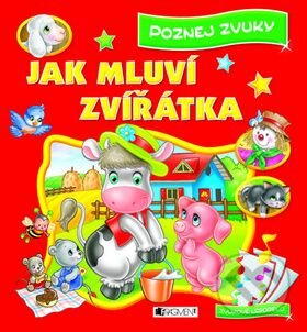 Kniha: Jak mluví zvířátka (Lorella Flamini). Nakladatelství Fragment, 2011 Kniha: Jak mluví zvířátka (Lorella Flamini). Nakladatelství Fragment, 2011
