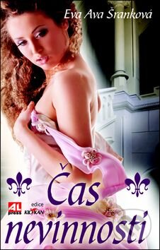 Kniha: Čas nevinnosti (Eva Ava Šranková). Alpress, 2011 Kniha: Čas nevinnosti (Eva Ava Šranková). Alpress, 2011