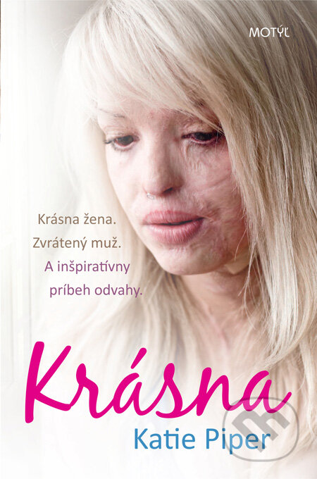 Kniha: Krásna (Katie Piper). Motýľ, 2011 Kniha: Krásna (Katie Piper). Motýľ, 2011