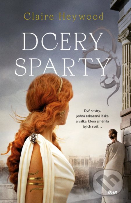 Kniha: Dcery Sparty (Claire Heywood). Ikar CZ, 2021 Kniha: Dcery Sparty (Claire Heywood). Ikar CZ, 2021