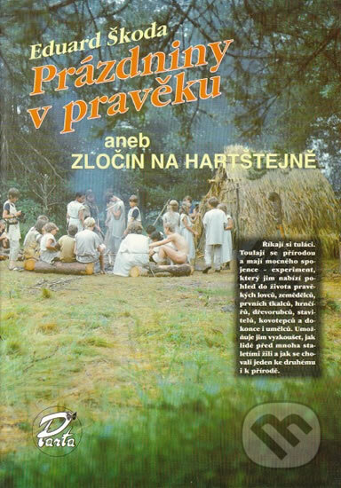 Kniha: Prázdniny v pravěku, aneb zločin na Harštejně (Eduard Škoda). Parta Kniha: Prázdniny v pravěku, aneb zločin na Harštejně (Eduard Škoda). Parta